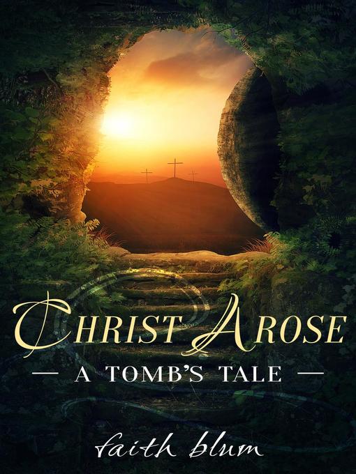 Title details for Christ Arose by Faith Blum - Available